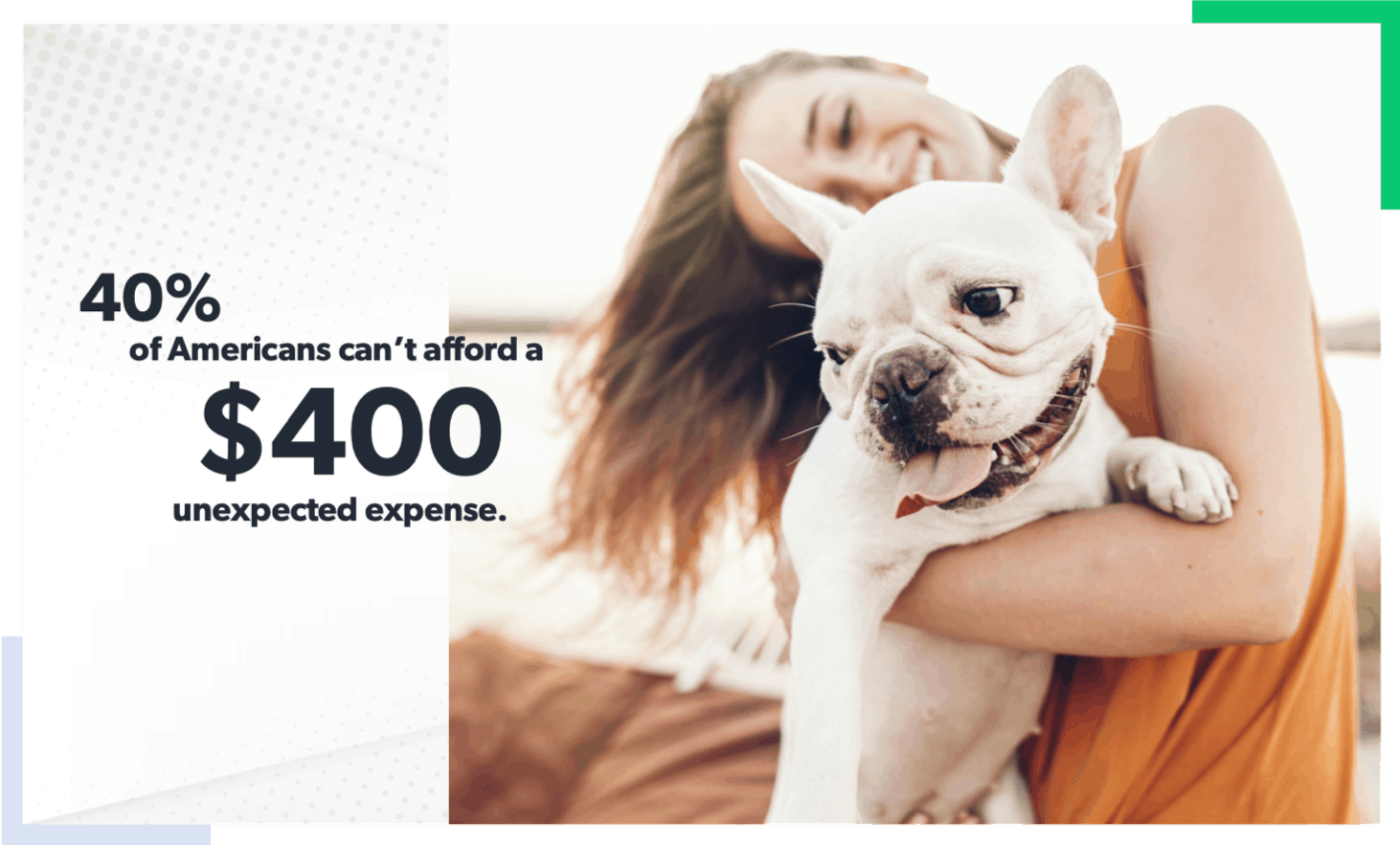 woman holding a frenchie with a statistic about unexpected expenses.