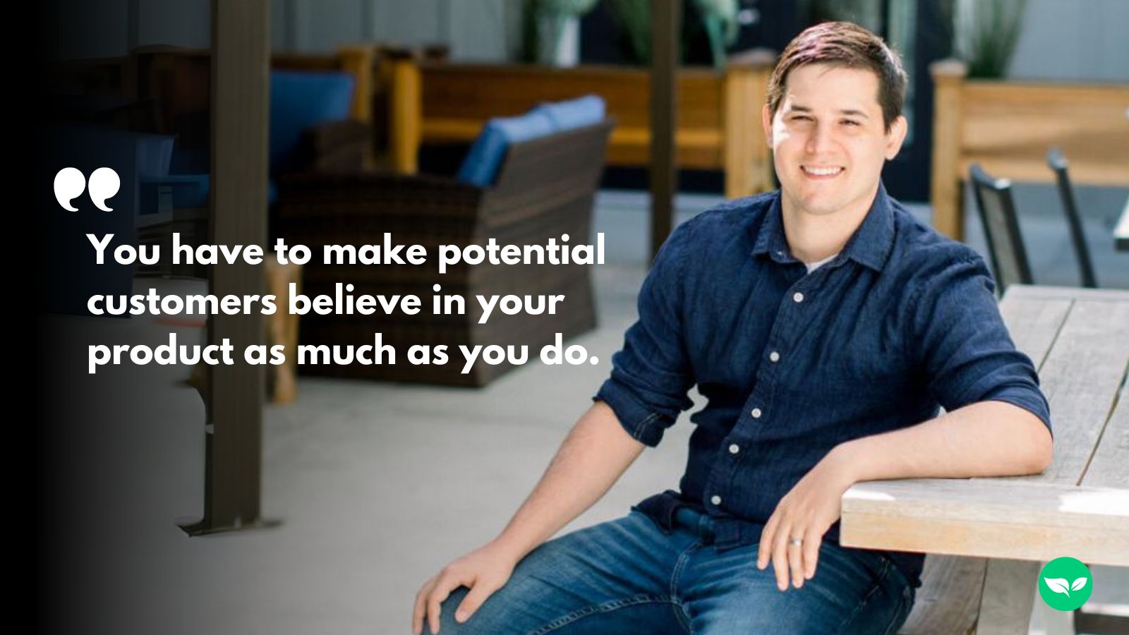 A headshot of Michael Muinos with the quote: "You have to make potential customers believe in your product as much as you do."