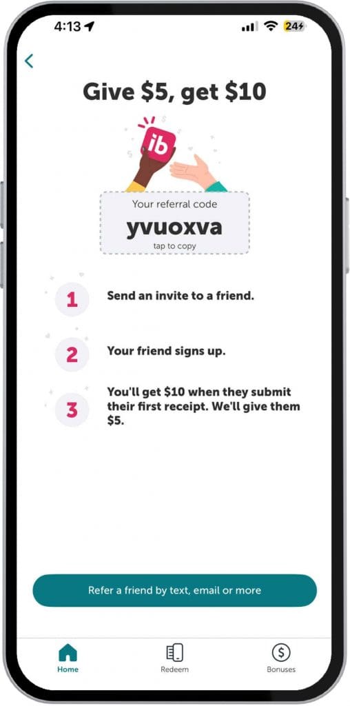 Ibotta app screen showing the current referral bonus: New users get $5 when they redeem their first receipt, and the person who referred them gets $10.