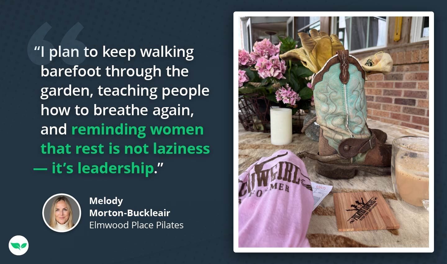 Cowgirl boot vase, pink “Pilates Cowgirl” shirt, coaster, and coffee on a table next to a bouquet of pink flowers, shown beside a quote from Melody Morton-Buckleair.